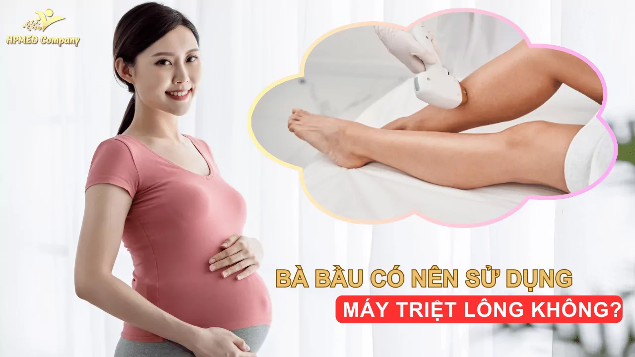 Bà Bầu Có Nên Sử Dụng Máy Triệt Lông Không? 1 Bà Bầu Có Nên Sử Dụng Máy Triệt Lông Không?