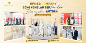 HPMED – Cung cấp giải pháp làm đẹp toàn diện hàng đầu Việt Nam