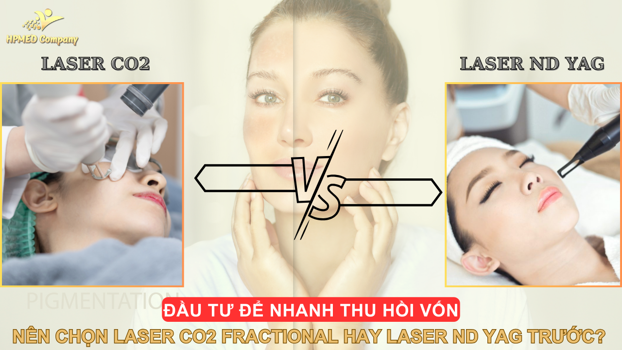 Đầu Tư Để Nhanh Thu Hồi Vốn: Nên Chọn Laser CO2 Fractional Hay Laser Nd YAG Trước? 1 Đầu Tư Để Nhanh Thu Hồi Vốn: Nên Chọn Laser CO2 Fractional Hay Laser Nd YAG Trước?